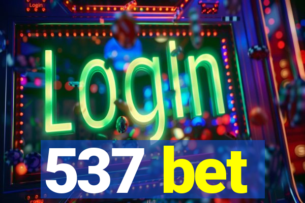 537 bet